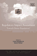 Regulatory Impact Assessment: Towards Better Regulation?