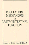 Regulatory Mechanisms in Gastrointestinal Function