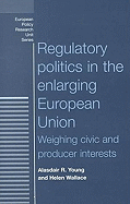 Regulatory Politics in the European Union: Weighing Civic and Producer Interests