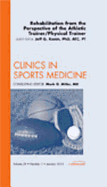 Rehabiliation from the Perspective of the Athletic Trainer/Physical Therapist, an Issue of Clinics in Sports Medicine