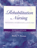 Rehabilitation Nursing: Prevention, Intervention, and Outcomes