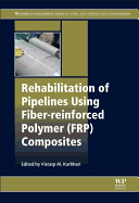 Rehabilitation of Pipelines Using Fiber-reinforced Polymer (FRP) Composites