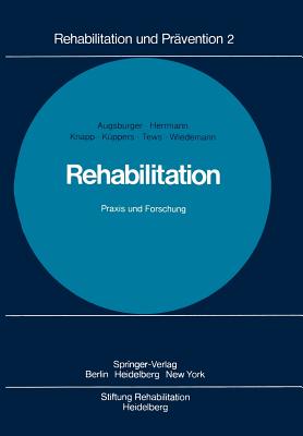 Rehabilitation Praxis Und Forschung - Augsburger, W, and Boll, W (Foreword by), and Herrmann, W