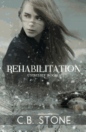 Rehabilitation: Unbelief Book I