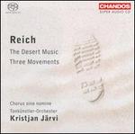 Reich: The Desert Music; Three Movements