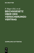 Reichsgesetz ?ber Den Versicherungsvertrag