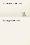 Reichsgr Fin Gisela