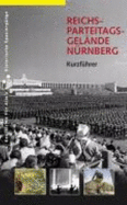 ReichsparteitagsgelNde NRnberg: KurzfHrer (Paperback) - Schmidt Alexander, Urban Markus