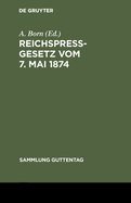Reichspregesetz vom 7. Mai 1874