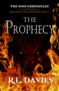 Reign of the Ancients: Part 1: The Prophecy
