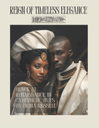 Reign of Timeless Elegance: Black AI Renaissance in Cybernetic Hues - Picture Coffee Table Book by Fiona Russell