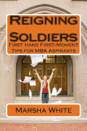 Reigning Soldiers: First Hand First-Moment Tips for MBA Aspirants