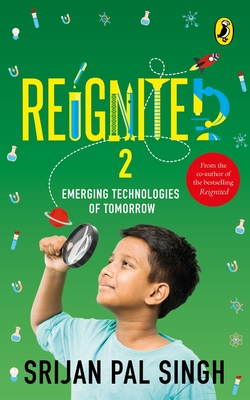 Reignited 2: Emerging Technologies of Tomorrow - Singh, Srijan Pal