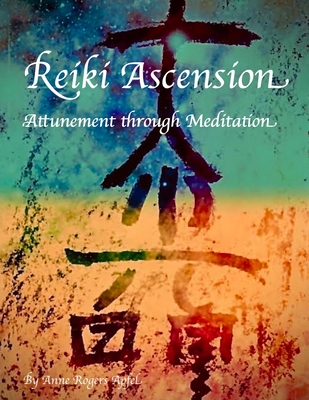 Reiki Ascension - Apfel, Anne Rogers