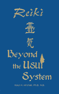 Reiki: Beyond the Usui System