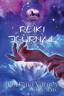 Reiki Journal - LeFevre, Kathryne (Editor), and Varney, Bertena