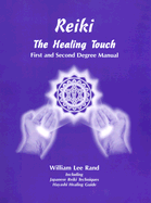 Reiki the Healing Touch: First and Second Degree Manual