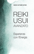 Reiki Usui Avanzato: Esperienze con l'Energia