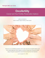 Reimagine Well Learn Guide: Oncofertility: Fertility Preservation Options And Cancer