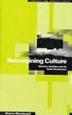 Reimagining Culture: Histories, Identities and the Gaelic Renaissance - MacDonald, Sharon