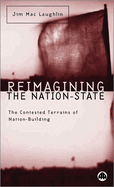 Reimagining the Nation-State: The Contested Terrains of Nation-Building