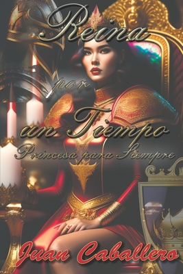 Reina por un tiempo: Princesa para Siempre - Jimenez, Juan Jos? Faya (Foreword by), and Caballero, Juan