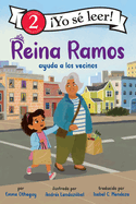 Reina Ramos Ayuda a Los Vecinos: Reina Ramos: Neighborhood Helper (Spanish Edition)