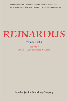 Reinardus: Yearbook of the International Reynard Society. Volume 1 (1988) - Levy, Brian J (Editor), and Wackers, Paul, Professor (Editor)