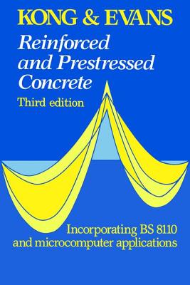 Reinforced and Prestressed Concrete - Kong, F.K., and Evans, R.H.