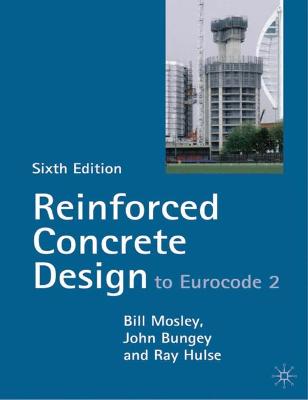 Reinforced Concrete Design to Eurocode 2 - Mosley, W H