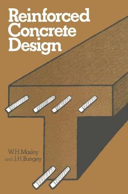 Reinforced Concrete Design - Mosley, W. H., and Bungey, J. H.