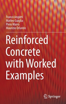 Reinforced Concrete with Worked Examples - Angotti, Franco, and Guiglia, Matteo, and Marro, Piero