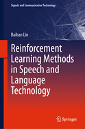 Reinforcement Learning Methods in Speech and Language Technology