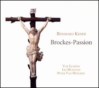 Reinhard Keiser: Brockes-Passion - Caroline Weymants (soprano); Fernando Guimares (bass); Fernando Guimares (tenor); Hugo Oliveira (bass);...