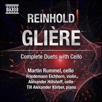 Reinhold Glire: Complete Duets with Cello - Alexander Hlshoff (cello); Friedemann Eichhorn (violin); Martin Rummel (cello); Till Alexander Krber (piano)