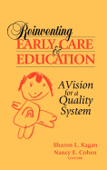 Reinventing Early Care and Education: A Vision for a Quality System