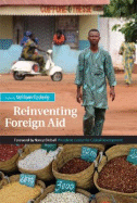 Reinventing Foreign Aid - Easterly, William (Editor), and Birdsall, Nancy (Foreword by)