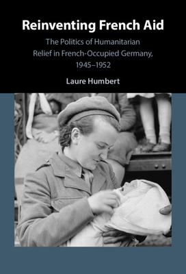 Reinventing French Aid - Humbert, Laure