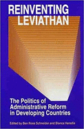 Reinventing Leviathan: The Politics of Administrative Reform in Developing Countries