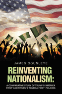 Reinventing Nationalism: A Comparative Study of Trump's 'America First' and Tinubu's 'Nigeria First' Policies