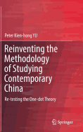 Reinventing the Methodology of Studying Contemporary China: Re-Testing the One-Dot Theory