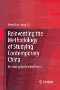 Reinventing the Methodology of Studying Contemporary China: Re-Testing the One-Dot Theory