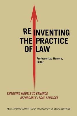 Reinventing the Practice of Law - Herrera, Luz (Editor)
