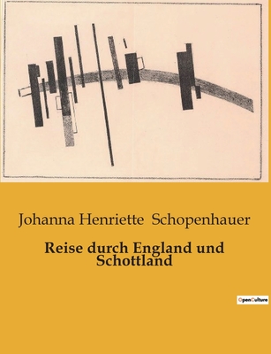 Reise durch England und Schottland - Schopenhauer, Johanna Henriette