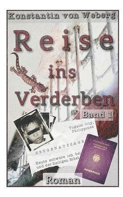 Reise ins Verderben: Roman - Von Weberg, Konstantin