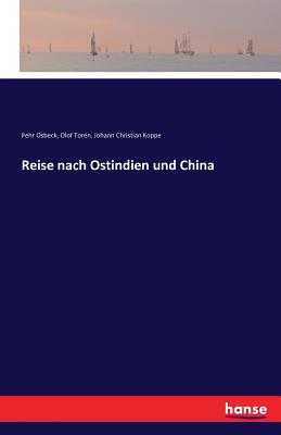 Reise nach Ostindien und China - Osbeck, Pehr, and Torn, Olof, and Koppe, Johann Christian