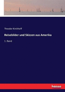 Reisebilder und Skizzen aus Amerika: 1. Band