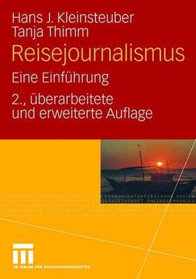 Reisejournalismus: Eine Einfuhrung - Kleinsteuber, Hans J, and Thimm, Tanja