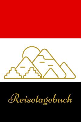 Reisetagebuch: Notizbuch zum Eintragen der Reiseerlebnisse in gypten I 124 Seiten Punktraster mit Inhaltsverzeichnis - Reiseplaner Urlaubsjournal