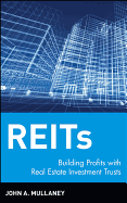 Reits: Building Profits with Real Estate Investment Trusts